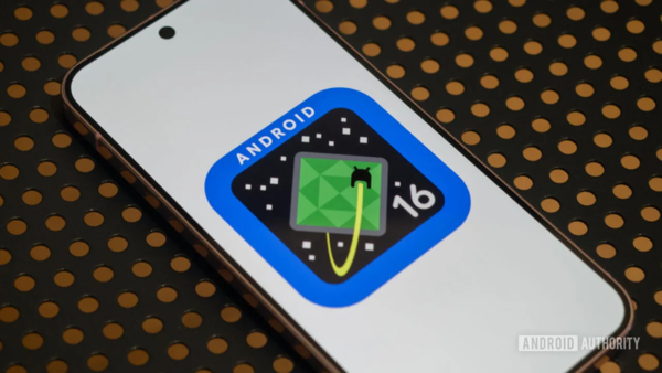 「Android 16」谷歌发布Android 16开发者预览版 明年Q2推送稳定版
